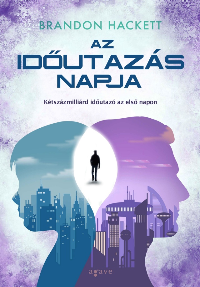 Áprilisban jön Brandon Hackett - Az időutazás napja című regénye